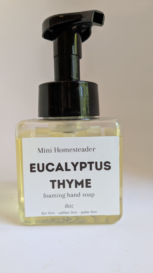 Eucalyptus Thyme Foaming Hand Soap - 8oz